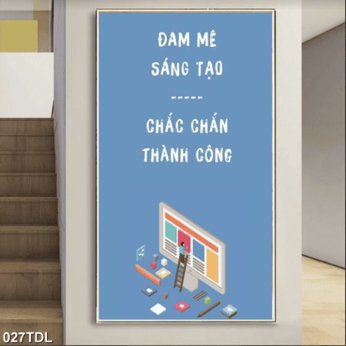 Đam mê sáng tạo chắc chắn thành công 027TDL