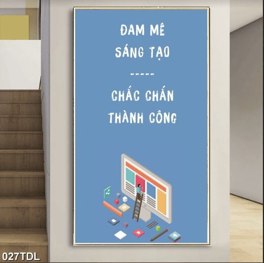Đam mê sáng tạo chắc chắn thành công 027TDL