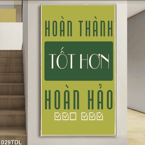 Hoàn thành tốt hơn hoàn hảo 029TDL