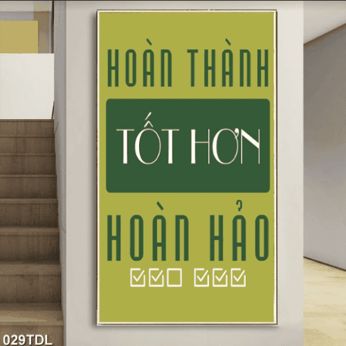Hoàn thành tốt hơn hoàn hảo 029TDL
