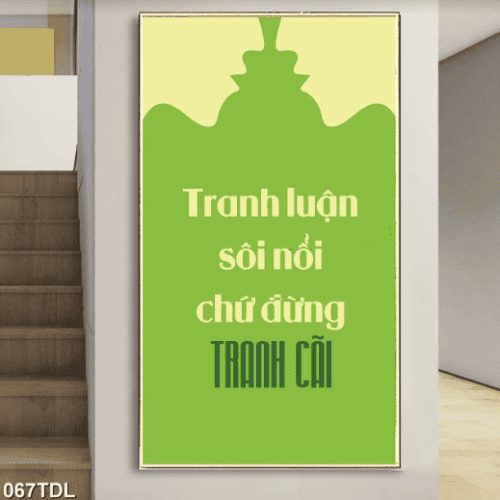 Tranh luận sôi nổi chứ đừng tranh cãi 067TDL