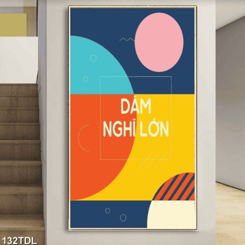 Tranh động lực dám nghĩ lớn 132TDL