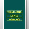 Thành công là phải đánh đổi TDL072