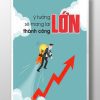 Ý tưởng lớn sẽ mang lai thành công lớn TDL093
