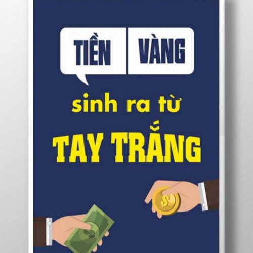 Tiền vàng sinh ra từ tay trắng TDL122