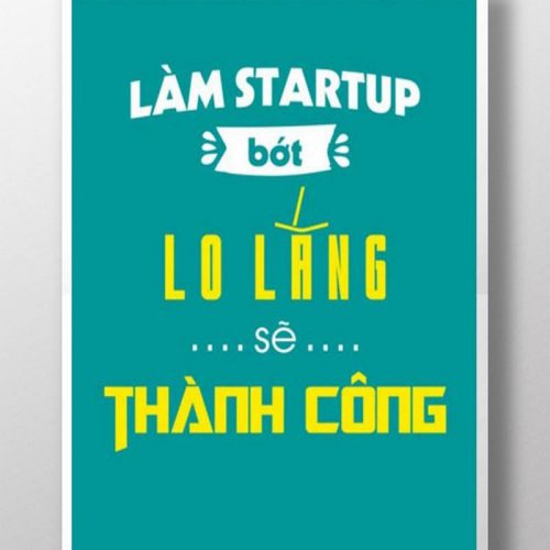 Làm Startup bớt lo lắng sẽ thành công TDL174