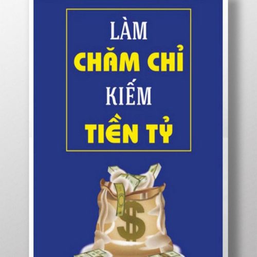 Làm chăm chỉ kiếm tiền tỷ TDL215