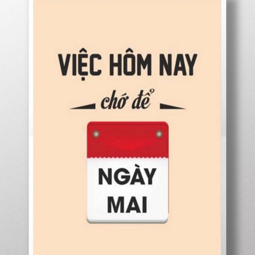 Việc hôm nay chớ để ngày mai TDL258