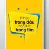 Tri thức trong đầu đạo đức trong tim TDL282