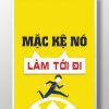 Mặc kệ nó làm tới đi TDL343