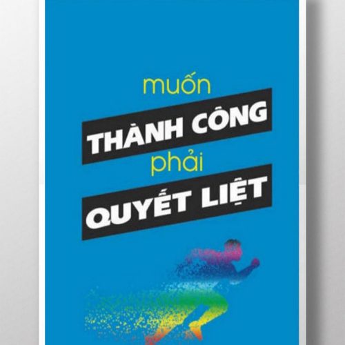 Muốn thành công phải quyết liệt TDL344