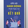 Chỉ có hành động mới tạo ra kết quả TDL366