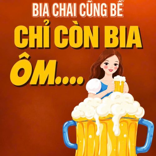 Trăm năm bia đá cũng mòn bia chai cũng bể chỉ còn bia ôm TDL724